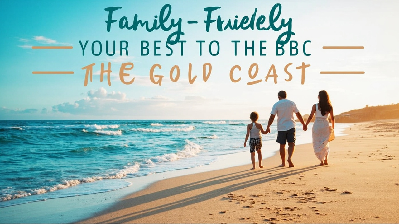 The Best Family-Friendly Accommodation on the Gold Coast: From Beachside Resorts to Budget-Friendly Stays
